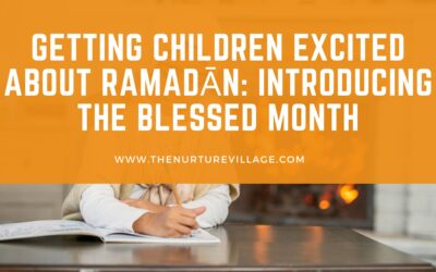 Getting children excited about Ramadān: Introducing the blessed month