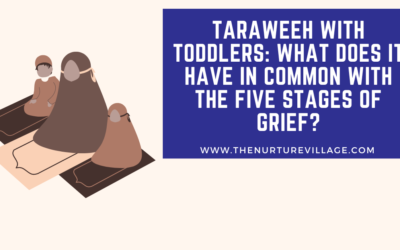 Taraweeh with Toddlers: What it has in common with the five stages of grief.