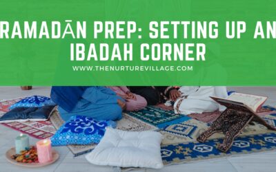 Ramadān Prep: Setting up an Ibadah corner in your home